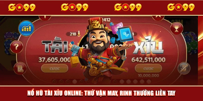 Nổ hũ tài xỉu online